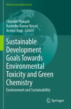 Sustainable Development Goals Towards Environmental Toxicity and Green Chemistry