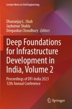 Deep Foundations for Infrastructure Development in India, Volume 2