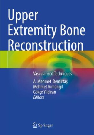 Upper Extremity Bone Reconstruction