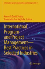 International Program and Project Management - Best Practices in Selected Industries