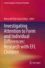 Investigating Attention to Form and Individual Differences:Research with EFL Children