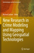 New Research in Crime Modeling and Mapping Using Geospatial Technologies