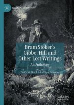 Bram Stoker's Gibbet Hill and Other Lost Writings