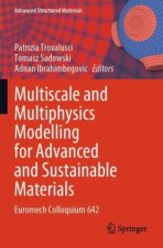 Multiscale and Multiphysics Modelling for Advanced and Sustainable Materials