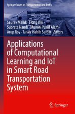 Applications of Computational Learning and IoT in Smart Road Transportation System