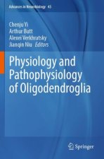 Physiology and Pathophysiology of Oligodendroglia
