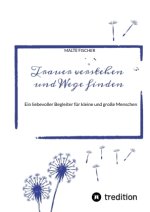 Trauer verstehen und Wege finden