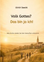 Volk Gottes? Das bin ja ich!