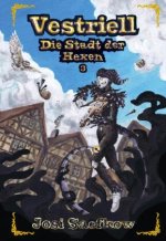 Vestriell - Die Stadt der Hexen. Band 3: Illustrierte, deutsche Urbanfantasy -- tiefgründig und erschreckend real