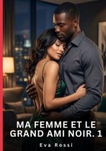 Ma Femme et le Grand Ami Noir. 1