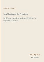 Les Mariages de Province