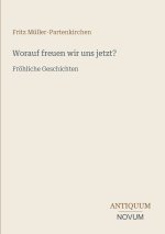 Worauf freuen wir uns jetzt?