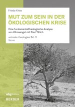 Mut zum Sein in der ökologischen Krise