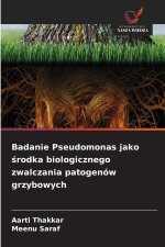 Badanie Pseudomonas jako środka biologicznego zwalczania patogenów grzybowych