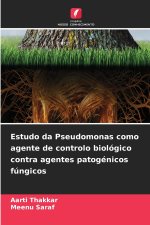 Estudo da Pseudomonas como agente de controlo biológico contra agentes patogénicos fúngicos