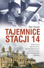 Tajemnice stacji 14. Fałszerstwa kierownictwa operacji specjalnych SOE i elitarny ośrodek szkolenia