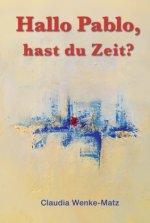 Hallo Pablo, hast du Zeit?