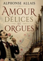 Amour Délices et Orgues