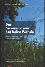 Der Seminarraum hat keine Wände