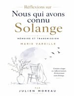 Réflexions sur Nous qui avons connu Solange