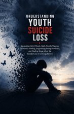 Understanding Youth Suicide Loss