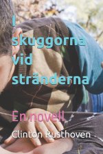 I skuggorna vid stränderna
