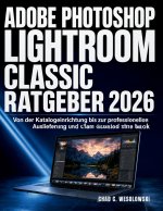Adobe Photoshop Lightroom Classic Ratgeber 2026