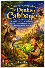 The Enchanting and Beautiful Story of The Donkey Cabbage