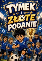 Tymek i Złote Podanie