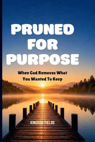 PRUNED FOR PURPOSE