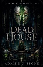 The Dead House