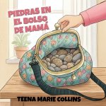 Piedras En El Bolso De Mamá