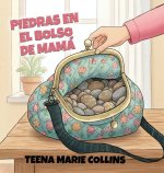 Piedras En El Bolso De Mamá
