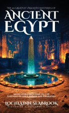 The 50 Greatest Unsolved Mysteries of Ancient Egypt