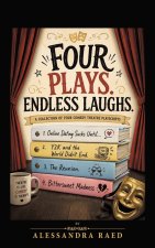 Four plays. Endless laughs.