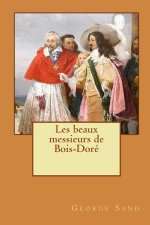 Les beaux messieurs de Bois-Doré