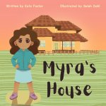 Myra's House
