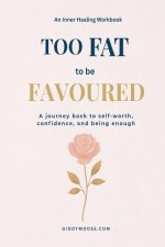 Too Fat to Be Favoured