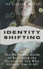 Identity Shifting