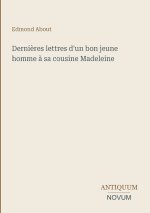 Dernières lettres d'un bon jeune homme à sa cousine Madeleine