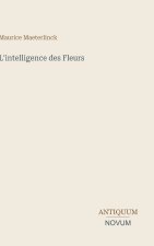 L'intelligence des Fleurs
