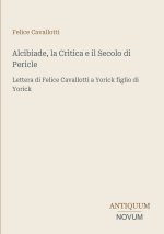 Alcibiade, la Critica e il Secolo di Pericle