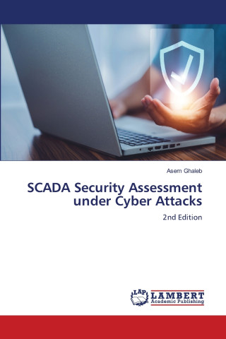 SCADA Security Assessment under Cyber Attacks