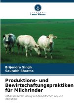 Produktions- und Bewirtschaftungspraktiken für Milchrinder