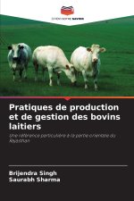 Pratiques de production et de gestion des bovins laitiers