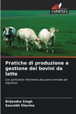 Pratiche di produzione e gestione dei bovini da latte