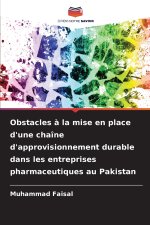 Obstacles à la mise en place d'une chaîne d'approvisionnement durable dans les entreprises pharmaceutiques au Pakistan
