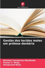 Gestão dos tecidos moles em prótese dentária