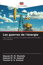 Les guerres de l'énergie