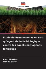 Étude de Pseudomonas en tant qu'agent de lutte biologique contre les agents pathogènes fongiques